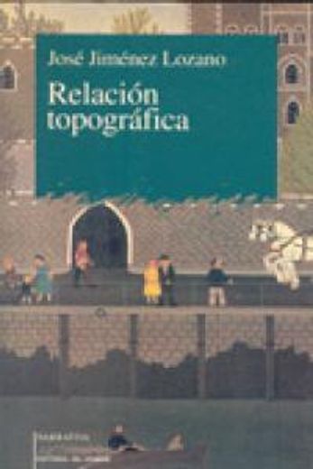 RELACION TOPOGRAFICA (Narrativa) (Spanish Edition)