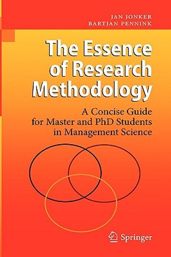 the essence of research methodology,a concise guide for master and phd students in management science
