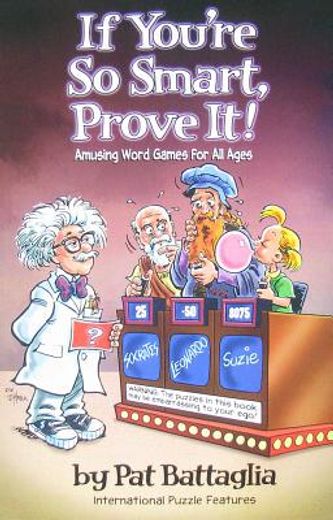 if you´re so smart, prove it!,amusing word games for all ages