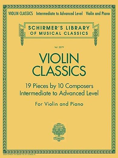 Violin Classics: Schirmer Library of Classics Volume 2079 Intermediate to Advanced (en Inglés)