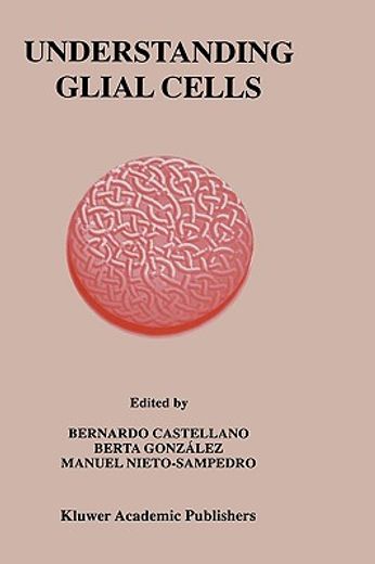 understanding glial cells (en Inglés)