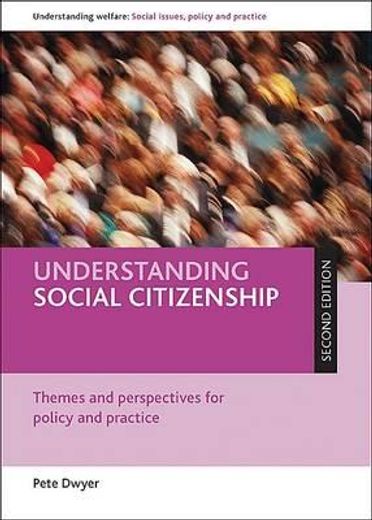 understanding social citizenship,themes and perspectives for policy and practice