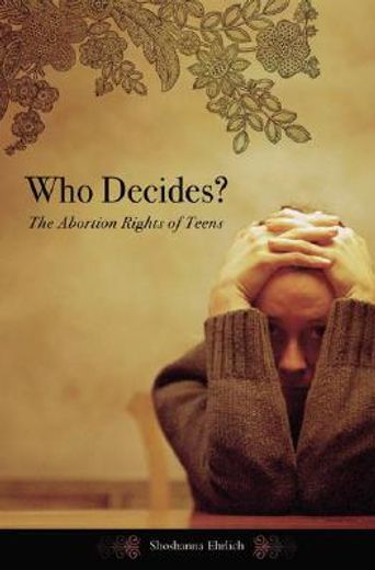 who decides?,the abortion rights of teens
