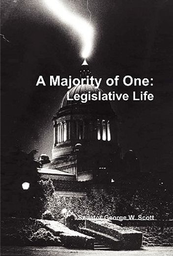 majority of one,legislatve life