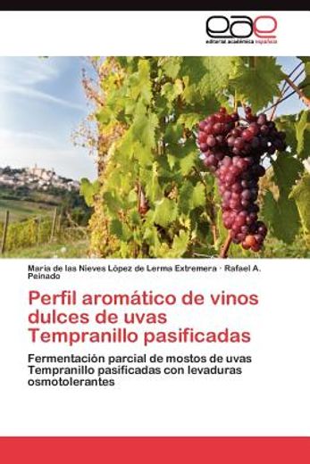 perfil arom tico de vinos dulces de uvas tempranillo pasificadas (in Spanish)