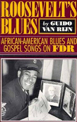 roosevelt`s blues,african american blues and gospel songs on fdr