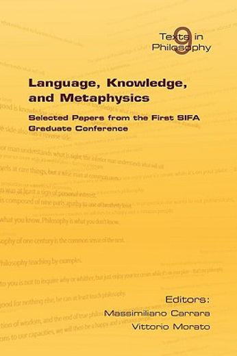 language, knowledge, and metaphysics,selected papers from the first sifa graduate conference