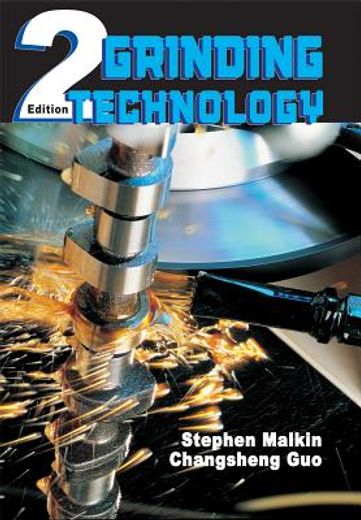 grinding technology,theory and applications of machining with abrasives