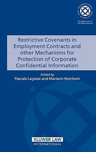 restrictive covenants in employment contracts and other mechanisms for protection of corporate confidential information