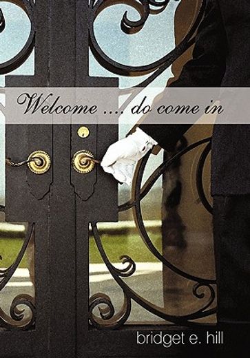 welcome, do come in