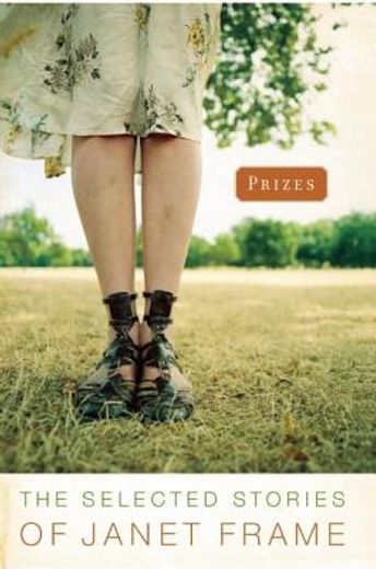 prizes,the selected stories of janet frame