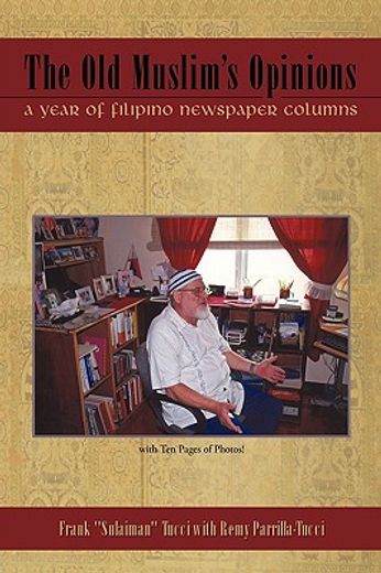 the old muslim´s opinions,a year of filipino newspaper columns