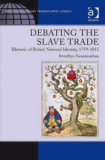 debating the slave trade,rhetoric of british national identity, 1759-1815