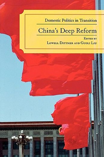 china´s deep reform,domestic politics in transition