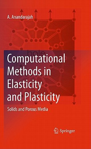 computational methods in elasticity and plasticity:,solids and porous media
