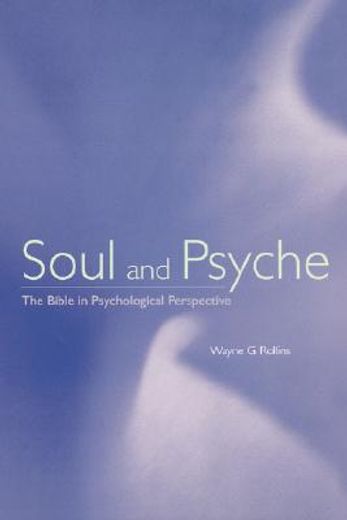 soul and psyche,the bible in psychological perspective