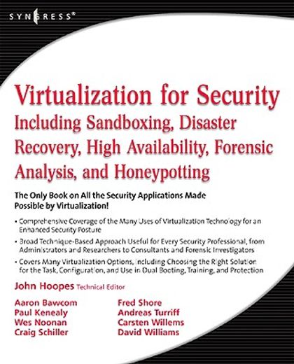 Virtualization for Security: Including Sandboxing, Disaster Recovery, High Availability, Forensic Analysis, and Honeypotting (en Inglés)