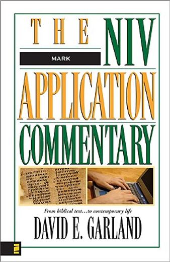 mark,the niv application commentary from biblical text...to contemporary life (in English)