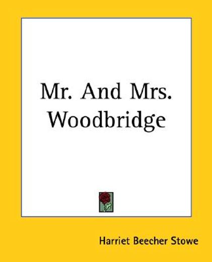 mr. and mrs. woodbridge