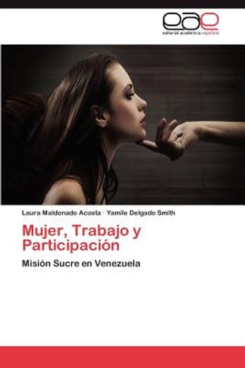 mujer, trabajo y participaci n (in Spanish)