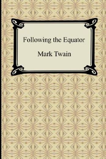 following the equator (en Inglés)