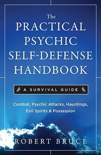 the practical psychic self-defense handbook,a survival guide