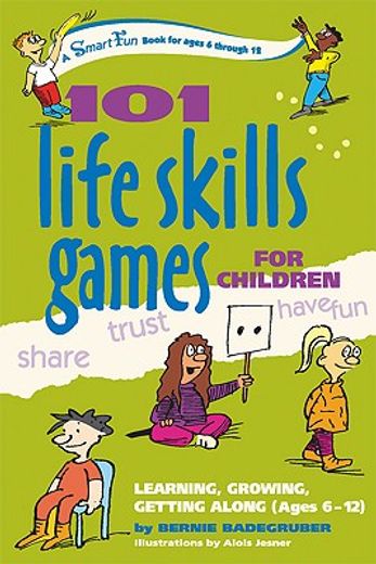 101 life skills games for children,learning, growing, getting along, ages 6-12 (en Inglés)