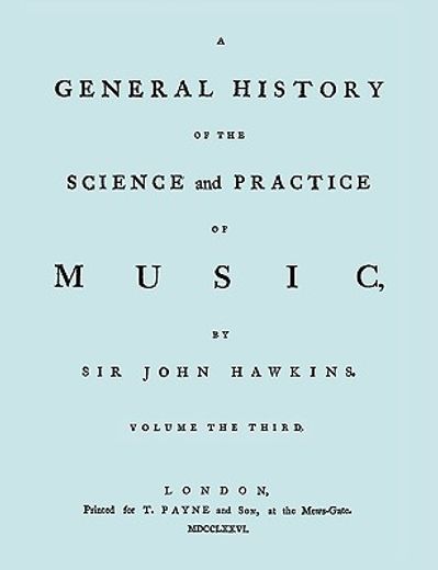 a general history of the science and practice of music. vol.3 of 5. [facsimile of 1776 edition of vo