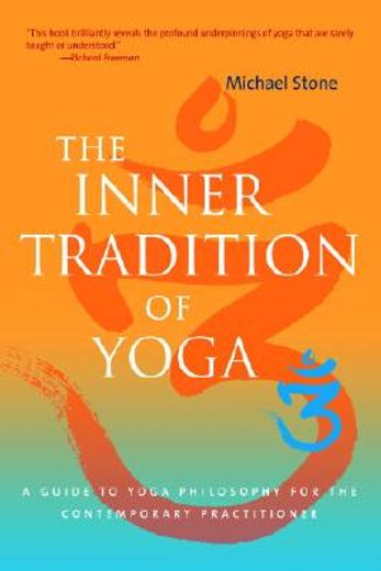 the inner tradition of yoga,a guide to yoga philosophy for the contemporary practitioner