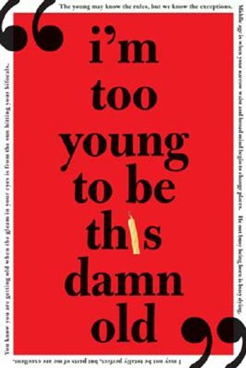 i´m too young to be this damn old