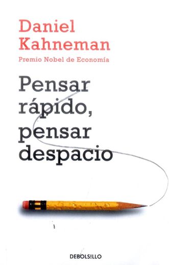 Pensar rápido, pensar despacio