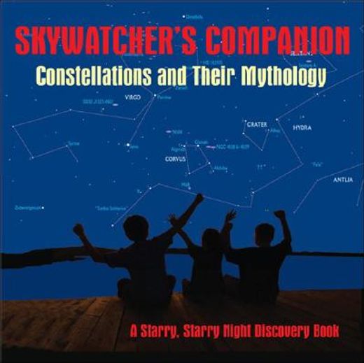 skywatcher´s companion,constellations and their mythology