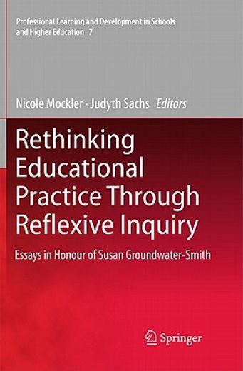 rethinking educational practice through reflexive inquiry (en Inglés)
