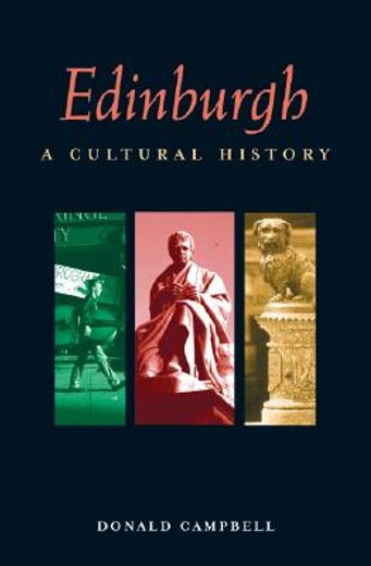 Edinburgh: A Cultural History (en Inglés)