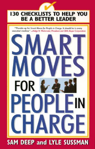 smart moves for people in charge,130 checklists to help you be a better leader