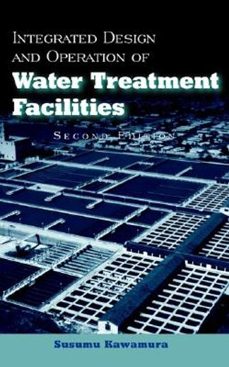 integrated design and operation of water treatment facilities