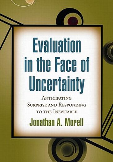 Evaluation in the Face of Uncertainty: Anticipating Surprise and Responding to the Inevitable (en Inglés)