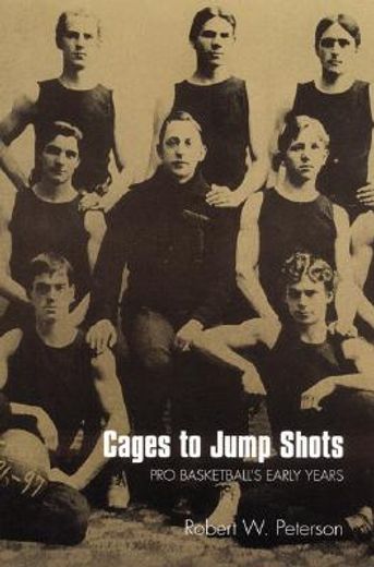 cages to jump shots,pro basketballs early years (in English)