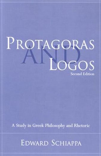 protagoras and logos,a study in greek philosophy and rhetoric