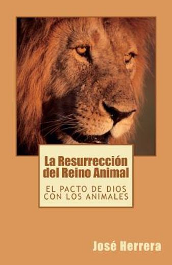 la resurrecci n del reino animal (in Spanish)