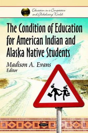 the condition of education for american indian and alaska native students