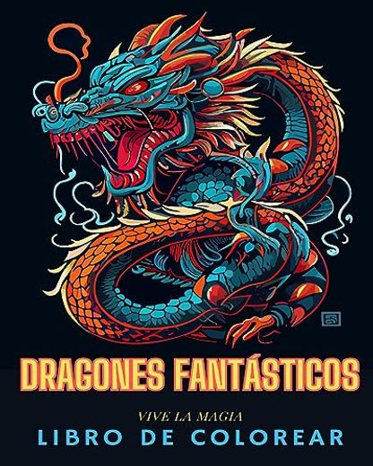 Libro de colorear para adultos de dragones de fantasía. Anti estrés.: Divertidos Dibujos de Dragones para Adultos y Adolescentes para Colorear