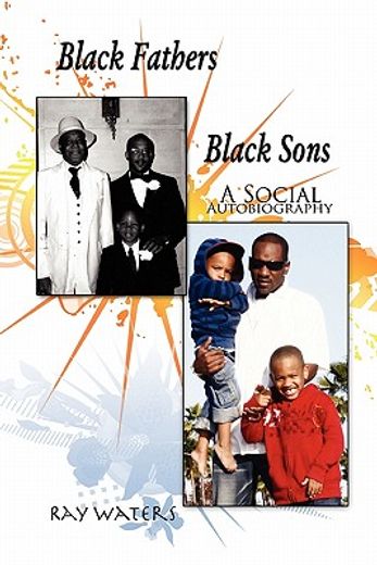 black fathers black sons,a social autobiography