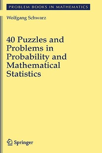 40 puzzles and problems in probability and mathematical statistics