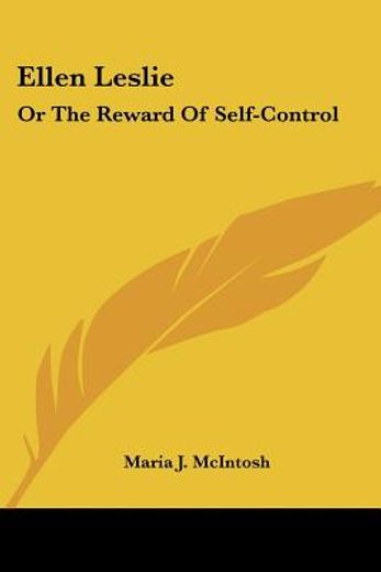 ellen leslie: or the reward of self-cont