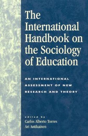 the international handbook on the sociology of education,an international assessment of new research and theory