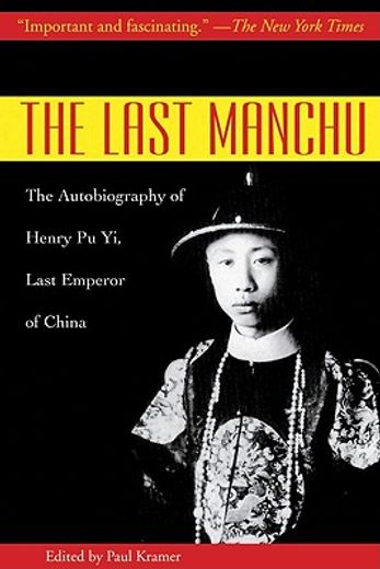 the last manchu,the autobiography of henry pu yi, last emperor of china