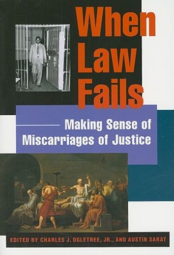 when law fails,making sense of miscarriages of justice