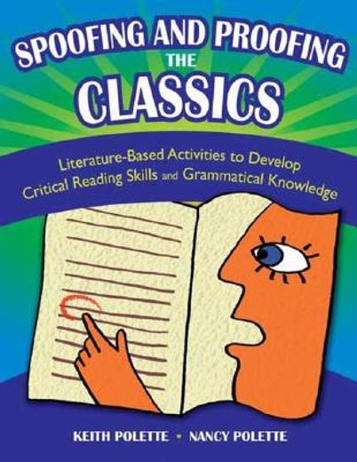 spoofing and proofing the classics,literature-based activities to develop critical reading skills and grammatical knowledge