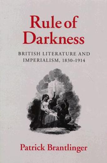 rule of darkness,british literature and imperialism, 1830-1914